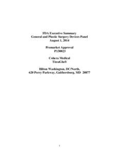 FDA Executive Summary General and Plastic Surgery Devices Panel August 1, 2014 Premarket Approval P130023 Cohera Medical