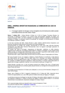 ENEL: ANDREA BRENTAN RASSEGNA LE DIMISSIONI DA CEO DI ENDESA  Il manager resterà nel Gruppo come consigliere di amministrazione delle società controllate Enersis ed Enel Green Power