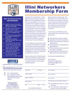 Illini Networkers Membership Form Why You Should Join the NETWORKERS! Support the team and women’s athletics at the University of Illinois