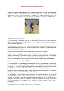 Interview de Junior Ndelo Maduka  L’Équipe de France de basket Sport Adapté est arrivée en Turquie pour y disputer les Championnats du Monde Inas du 22 au 27 octobre. Lors de leur dernier match de préparation, les 