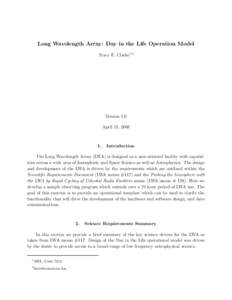 Long Wavelength Array: Day in the Life Operation Model Tracy E. Clarke1,2 Version 1.0 April 25, 2008