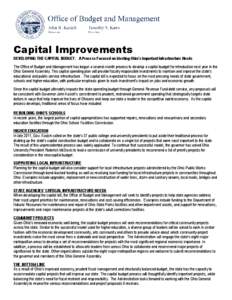 Capital Improvements DEVELOPING THE CAPITAL BUDGET: A Process Focused on Meeting Ohio’s Important Infrastructure Needs The Office of Budget and Management has begun a several-month process to develop a capital budget f