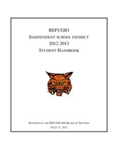 REFUGIO INDEPENDENT SCHOOL DISTRICT[removed]STUDENT HANDBOOK  REVIEWED BY THE REFUGIO ISD BOARD OF TRUSTEES