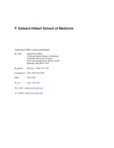 F. Edward Hébert School of Medicine  Admissions Office contact information: By mail:  Admissions Office