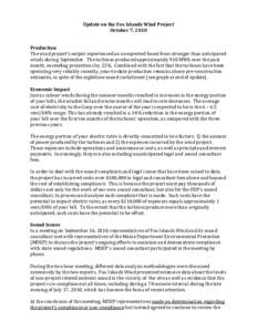 Update on the Fox Islands Wind Project October 7, 2010 Production The wind project’s output experienced an unexpected boost from stronger than anticipated winds during September. The turbines produced approximately 910