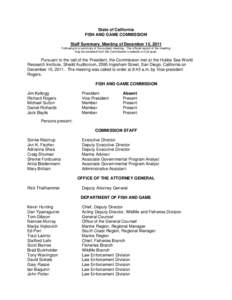 State of California FISH AND GAME COMMISSION Staff Summary, Meeting of December 15, 2011 Following is a summary of the subject meeting. The official record of the meeting may be obtained from the Commission’s website o