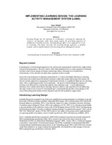 IMPLEMENTING LEARNING DESIGN: THE LEARNING ACTIVITY MANAGEMENT SYSTEM (LAMS) James Dalziel Macquarie E-learning Centre of Excellence (MELCOE) Macquarie University, AUSTRALIA [removed]