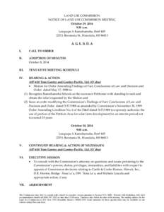 LAND USE COMMISSION NOTICE OF LAND USE COMMISSION MEETING October 29, 2014 9:30 a.m. Leiopapa A Kamehameha, Rm# [removed]S. Beretania St., Honolulu, HI 96813