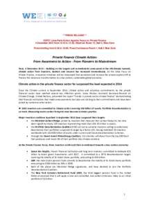 ***PRESS RELEASE*** COP21 Lima-Paris Action Agenda Focus on Private Finance 4 December 2015 fromto 13.30, Observer Room 12, Hall 4, Blue Zone Press briefing from 9.30 to 10:00, Press Conference Room 1, Hall 2 Blue