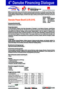th  4 Danube Financing Dialogue MEC promotes Media, Peace and Information Literacy through the transition to sustainable ways of living. It helps create a global society founded on a shared ethical framework that involve