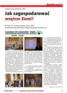 Konferencja „Budownictwo Podziemne 2005” Jak zagospodarować wnętrze Ziemi? dr hab. inż. Andrzej Wichur, prof. AGH