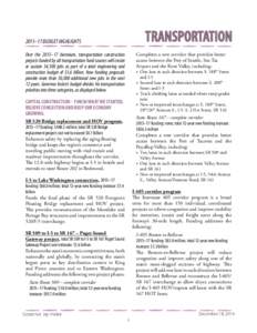 TRANSPORTATION  2015–17 BUDGET HIGHLIGHTS Over the 2015–17 biennium, transportation construction projects funded by all transportation fund sources will create or sustain 34,500 jobs as part of a total engineering an