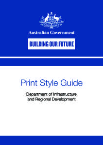 Building Our Future Print Style Guide  BUILDING OUR FUTURE Print Style Guide Department of Infrastructure