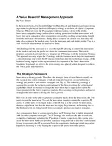 A Value Based IP Management Approach By Peter Bittner In their recent book „The Invisible Edge“[1] Mark Blaxill and Ralph Eckard make strong arguments for placing an Intellectual Property strategy at the heart of a f