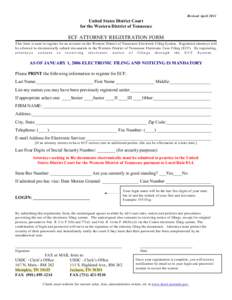 Revised April[removed]United States District Court for the Western District of Tennessee  ECF ATTORNEY REGISTRATION FORM