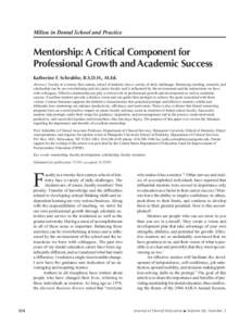 Milieu in Dental School and Practice  Mentorship: A Critical Component for Professional Growth and Academic Success Katherine F. Schrubbe, B.S.D.H., M.Ed. Abstract: Faculty in a twenty-first century school of dentistry f