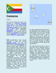 Comoros Country The Comoros, officially the Union of the