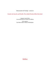 Documento de TrabajoFamily Job Search and Wealth: The Added Worker Effect Revisited J. Ignacio García-Pérez Universidad Pablo de Olavide and FEDEA Sílvio Rendon