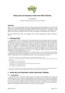 Noise and Low frequency noise from Wind Turbines Bo Søndergaard Grontmij, Department of Acoustics, Acoustica, Denmark ABSTRACT Noise is a key issue when planning wind farms. The presentation will look into details in no