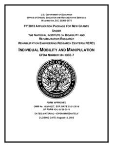 FY 2013 Application Package for New Grants under the National Institute on Disability and Rehabilitation Research; Rehabilitation Engineering Research Centers (RERC); Individual Mobility and Manipulation. CFDA Number: 84