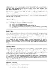 REGULATIONS FOR THE DEGREE OF BACHELOR OF ARTS IN LITERARY STUDIES (BA) AWARDED IN CONJUNCTION WITH THE DEGREE OF BACHELOR OF LAWS (LLB) These regulations apply to students admitted to the BA(Literary Studies) 3-year ‘