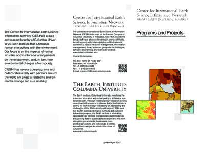 The Center for International Earth Science Information Network (CIESIN) is a data and research center of Columbia University’s Earth Institute that addresses human interactions with the environment. Our focus is on the