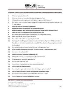 Frequently Asked Questions for International Baccalaureate Diploma Programme students (IBDP) 1) When can I apply for admission?  2)