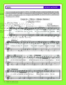 NOM  FICHE D’ACTIVITÉ Voici un extrait du Largo du concerto « l’Hiver » de Vivaldi. La Partie I contient la mélodie (pour les plus avancés) et la Partie II, un simple accompagnement (pour les débutants). Quand 