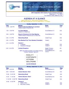 ISITC September 2016 Industry Forum & Working Groups September 11 – 13, 2016 Four Seasons Hotel, Baltimore, MD AGENDA AT A GLANCE DRESS CODE FOR ALL THREE DAYS IS BUSINESS CASUAL.