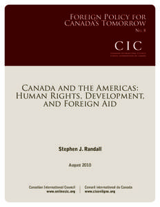 Foreign Policy for Canada’s Tomorrow N o. 8 Canada and the Americas: Human Rights, Development,