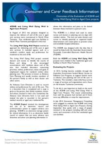 Consumer and Carer Feedback Information Outcomes of the Evaluation of 4CEHR and Living Well Dying Well in Aged Care projects 4CEHR and Living Well Dying Well in Aged Care Projects