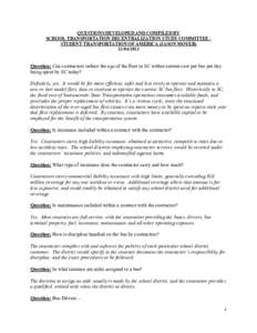 QUESTIONS DEVELOPED AND COMPILED BY SCHOOL TRANSPORTATION DECENTRALIZATION STUDY COMMITTEE STUDENT TRANSPORTATION OF AMERICA (JASON MOYER[removed]Question: Can contractors reduce the age of the fleet in SC within cur