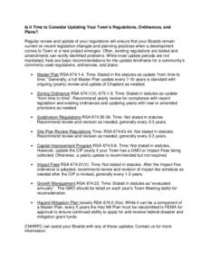 Is It Time to Consider Updating Your Town’s Regulations, Ordinances, and Plans? Regular review and update of your regulations will ensure that your Boards remain current on recent legislation changes and planning pract