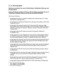 P7_TA-PROV[removed]Bahrain, in particular the cases of Nabeel Rajab, Abdulhadi al-Khawaja and Ibrahim Sharif European Parliament resolution of 6 February 2014 on Bahrain, in particular the cases of Nabeel Rajab, Abdulh