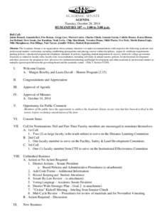 Academic Senate AGENDA Tuesday, October 28, 2014 HUMANITIES[removed]:00 to 3:00 p.m. Roll Call: Jaima Bennett, Amanda Best, Pete Bouzar, Gregg Carr, Warren Carter, Charles Clinch, Gonzalo Garcia, Collette Hausey, Karen 