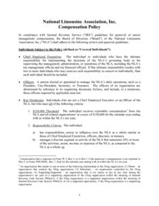 National Limousine Association, Inc. Compensation Policy In compliance with Internal Revenue Service (“IRS”) guidelines for approval of senior management compensation, the Board of Directors (“Board”) of the Nati