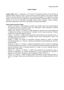 Updated JanuaryJOSEPH CONBOY Joseph Conboy, PhD, is a Researcher at the Center for Educational Research of the Instituto de Educação of the University of Lisbon. He was previously Associate professor at the Supe