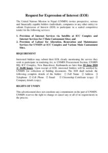 Request for Expression of Interest (EOI) The United Nations Mission in Nepal (UNMIN) invites prospective, serious and financially capable bidders (individuals, companies or any other entity) to submit Expression of Inter