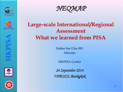 HKPISA  NEQMAP Large-scale International/Regional Assessment What we learned from PISA
