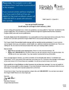 Please note: This example is not a valid OHP Statewide Processing Center enrollment form. Each letter is personalized PO Box[removed]toSalem