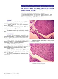 Journal of IMAB - Annual Proceeding (Scientific Papers) vol. 16, book 3, 2010  PALISADED AND ENCAPSULATED NEUROMA (PEN) - CASE REPORT S. Shtilionova1, P. Drumeva1, M. Balabanova²2, I. Krasnaliev3 1) Department of dermat