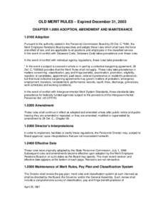 OLD MERIT RULES – Expired December 31, 2003 CHAPTER[removed]ADOPTION, AMENDMENT AND MAINTENANCE[removed]Adoption Pursuant to the authority vested in the Personnel Commission Board by 29 Del. C. º59l4, the Merit Employee