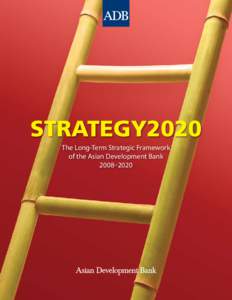 STRATEGY2020 The Long-Term Strategic Framework of the Asian Development Bank 20082020  STRATEGY2020