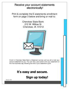 Receive your account statements electronically! Print & complete the E-statements enrollment