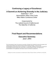 Continuing a Legacy of Excellence: A Summit on Achieving Diversity in the Judiciary September 7, 2011 Administrative Office of the Courts Milton Marks Conference Center Cosponsored by