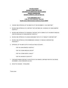 REVISED AGENDA BOARD OF DIRECTORS OF THE UNIVERSITY OF CONNECTICUT HEALTH CENTER FINANCE CORPORATION MONDAY, MARCH 25, 2013 @ 9:00 A.M. **VIA CONFERENCE CALL**