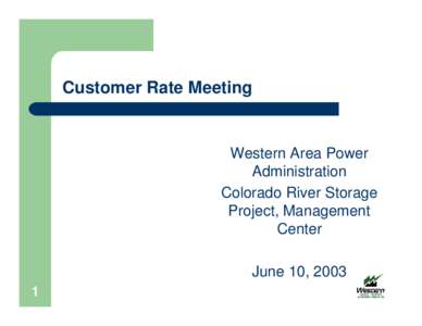 Customer Rate Meeting  Western Area Power Administration Colorado River Storage Project, Management