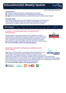 Issue #343 August 26th, 2013 I. Financial Aid UG: Caldwell College International Undergraduate Scholarships UG: Upper Iowa University International Undergraduate Scholarships Postgrad: Drexel University Business Doctoral