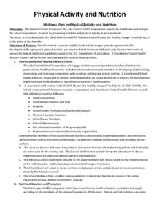 Physical Activity and Nutrition Wellness Plan on Physical Activity and Nutrition Philosophy: The Board of School Trustees of The Lake Central School Corporation support the health and well-being of the school corporation