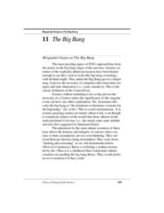 Misguided Snipes at The Big Bang  11 The Big Bang Misguided Snipes at The Big Bang The most puzzling aspect of ICR’s approach has been the attack on the big bang origin of the universe. Secular scientists of the explic